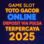 Game Slot Toto Gacor Online Deposit via Pulsa Terpercaya 2025
